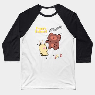 Happy friend with kuma and bunny Baseball T-Shirt